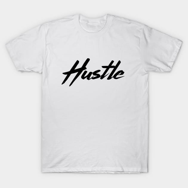 Hustle T-Shirt by Woah_Jonny